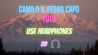 Camilo, Pedro Capó - Tutu (8D audio)