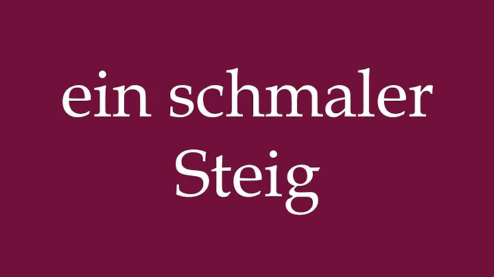 How to Pronounce ''ein schmaler Steig'' (a narrow path) Correctly in German