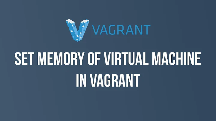 Part 7 - Set memory for virtual machine in vagrant | Increase RAM of virtual machine in vagrant