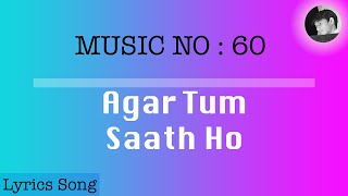 Agar Tum Saath Ho | Lyrics With English Translation | Tamasha