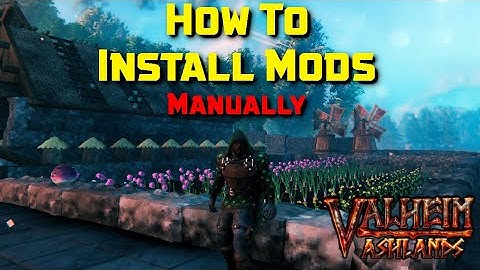 How To Install Mods In Valheim: Ashlands (PC)