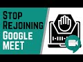 Stop Students From Joining Early and Rejoining After in Google Meet