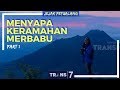 JEJAK PETUALANG | MENYAPA KERAMAHAN MERBABU (12/03/18) 1-3