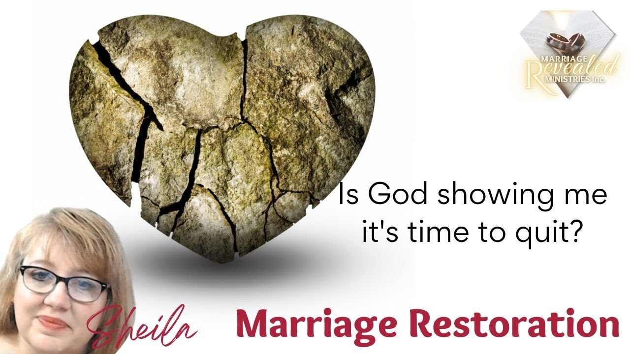 Is God Showing Me It's Time to Quit Standing for Marriage Restoration?
