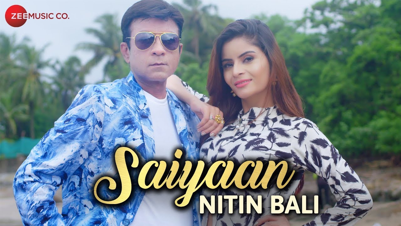 Saiyaan - Official Music Video | Nitin Bali | Gehna Vasisth saiyan meaning
