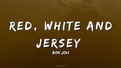 Thumbnail of Bon Jovi – Red, White and Jersey (Lyrics) | Official Audio