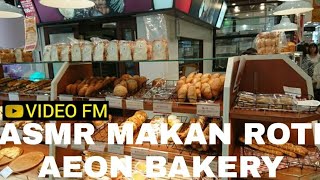 ASMR Makan Roti AEON Bakery