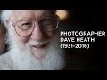 Remembering dave heath 19312016