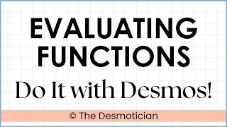 How to Evaluate Functions Using the Desmos Graphing Calculator