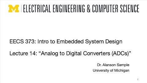 EECS 373 - Fall 2025 - Lecture 14: “ADCs”