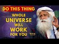 THIS ONE THING Will Make Whole UNIVERSE To Work For You || Manifestation Power || Sadhguru || MOW