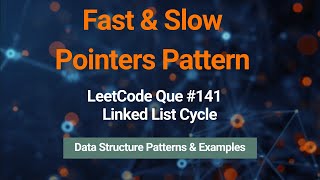 Detect Cycle in Linked List in O(1) Space | Fast & Slow Pointers | LeetCode 141