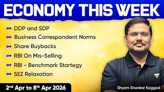 Economy This Week (2nd April to 8th April): DDP & SDP, SEZ Relaxation | UPSC Current Affairs