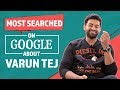 Most Searched Google Questions about Varun Tej | Tollywood | Pinkvilla