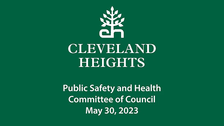 Cleveland Heights Public Safety & Health Committee May 30, 2023