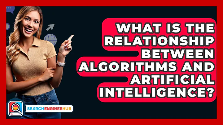 What Is The Relationship Between Algorithms And Artificial Intelligence? - SearchEnginesHub.com