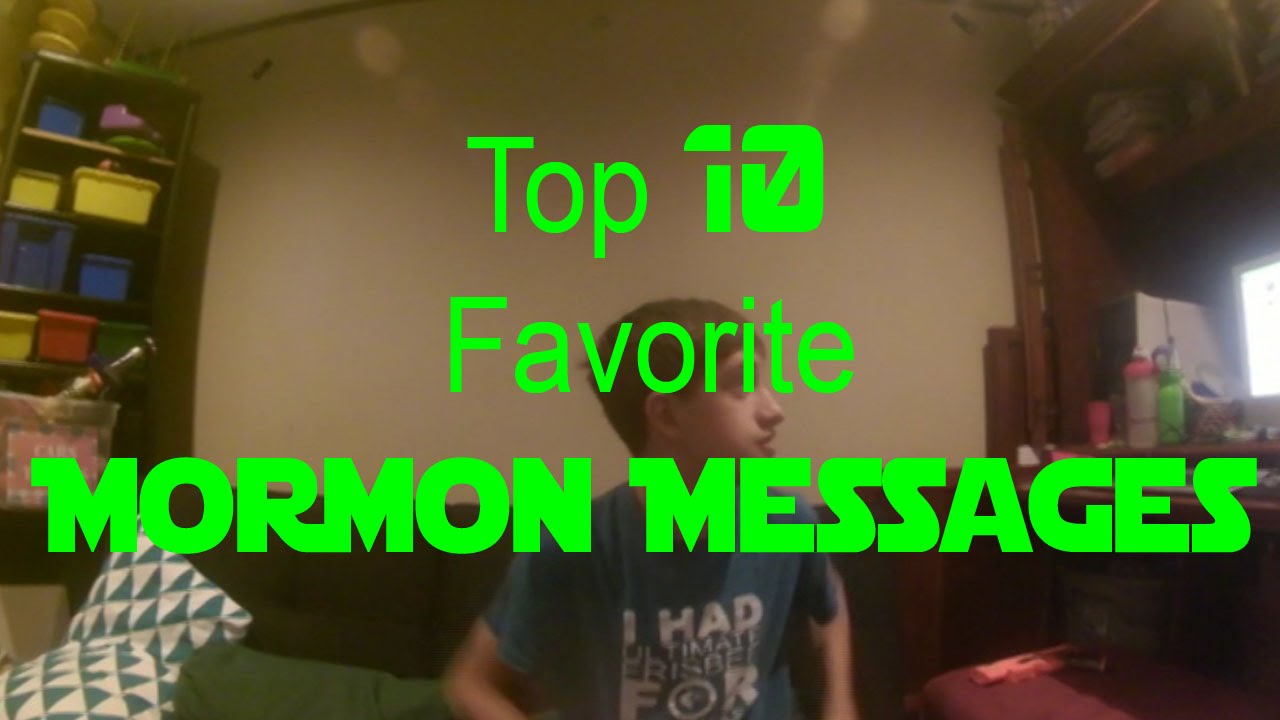 Top 10 Mormon Messages - YouTube