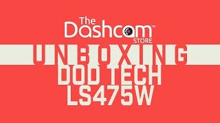 DOD Tech LS475W Dashcam Unboxing by The Dashcam Store™