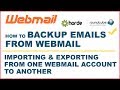 How to backup Emails from Webmail | Importing & Exporting Emails from One Webmail Account to Another Mp3