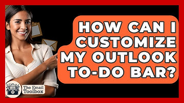 How Can I Customize My Outlook To-Do Bar? - TheEmailToolbox.com