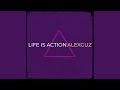 Life Is Action Life Is Action