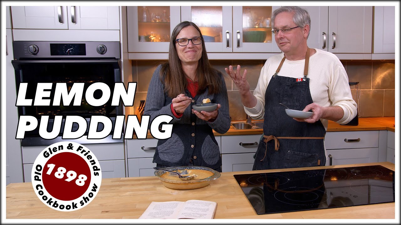 1898 Baked Lemon Pudding - Old Cookbook Show - Glen And Friends Cooking