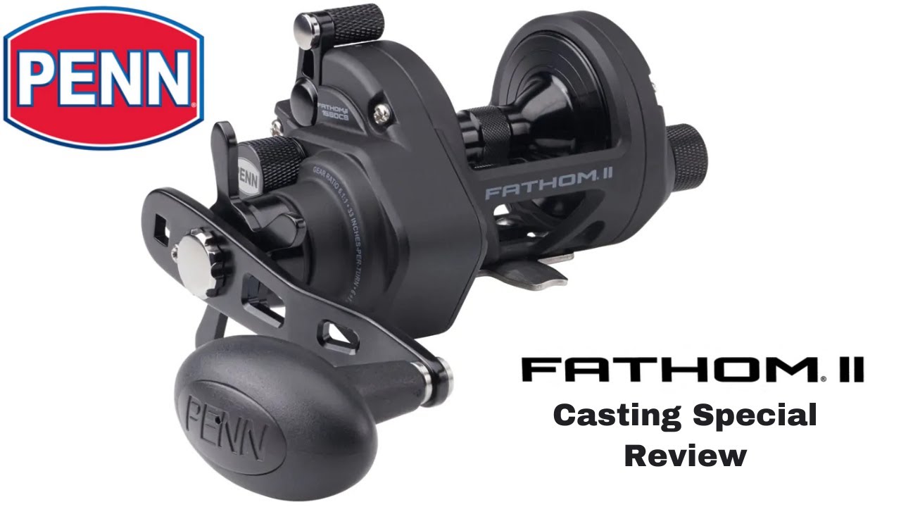 Специальный выпуск Penn Fathom 2 Casting Special – ЛУЧШАЯ катушка за свои деньги?!