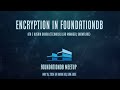 Encryption in FoundationDB - FDB Meetup, May 15th 2024 @ Adobe HQ