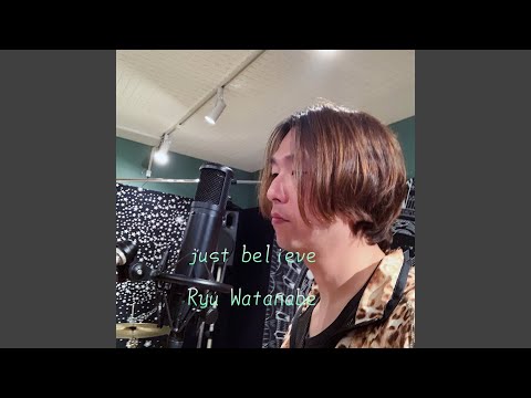 Just Believe