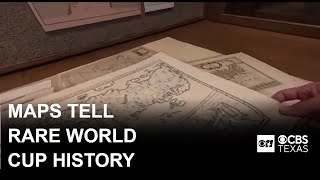 UTA’s Atlas of Champions exhibit showcases World Cup history through rare maps