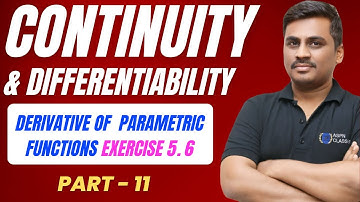 2nd PUC : Continuity and Differentiability || Derivative of Parametric functions || EX 5.6|| PART 11