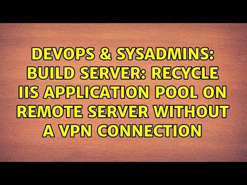 Build server: Recycle IIS application pool on remote server without a VPN connection