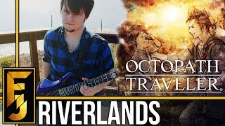 Video thumbnail of "Octopath Traveler - "Riverlands" Metal Guitar Cover | FamilyJules"