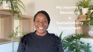My Journey to Becoming a Sustainability Consultant