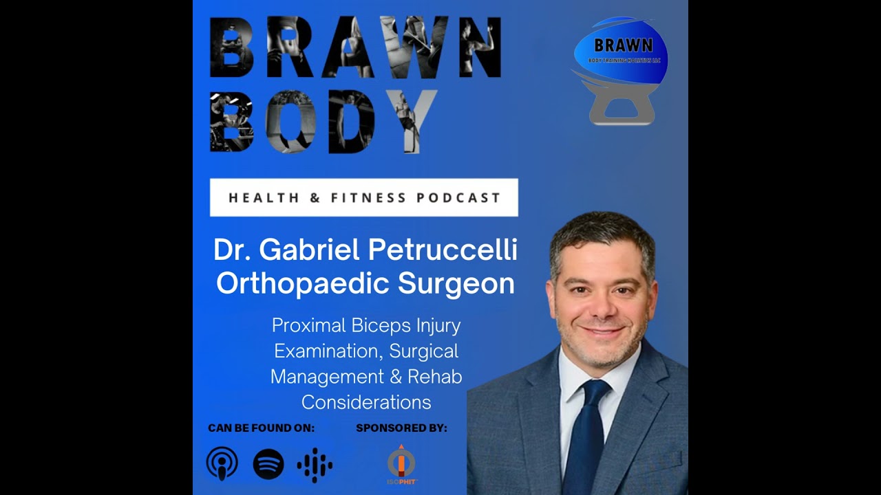 Dr. Gabriel Petruccelli: Proximal Biceps Injury Examination, Surgical Management & Rehab Consider...
