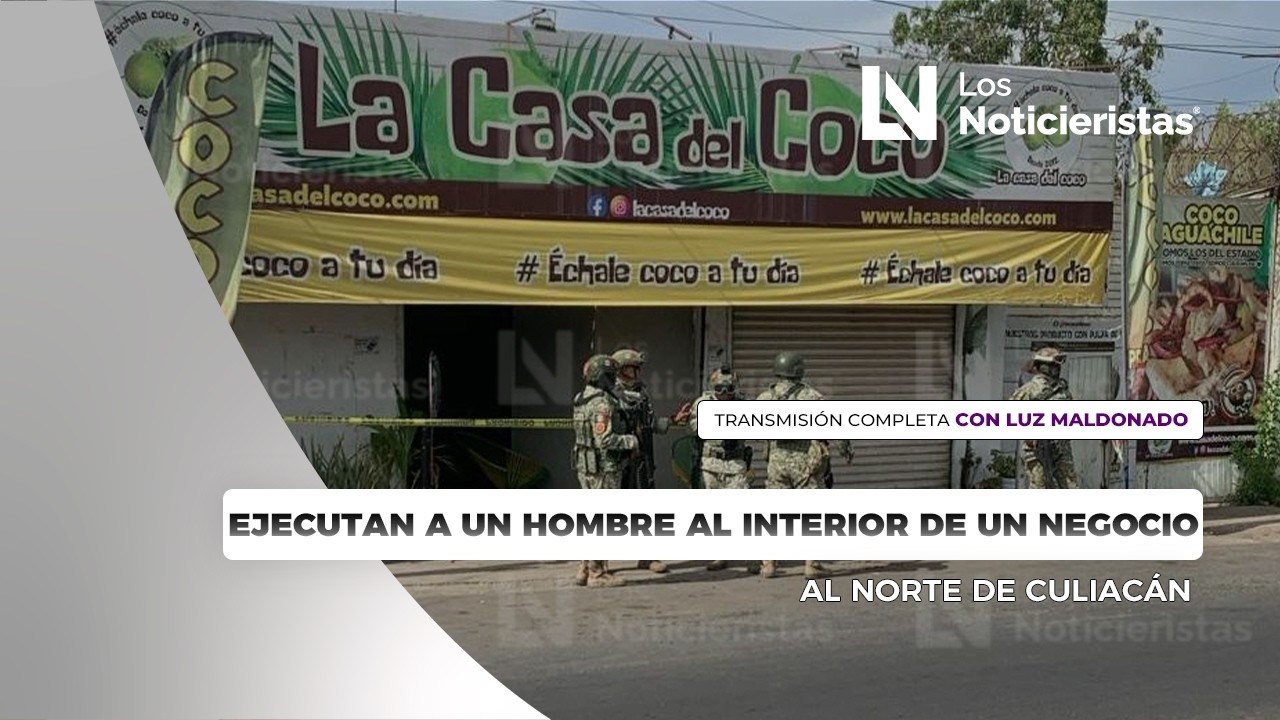 Ejecutan a un hombre al interior de un negocio al norte de Culiacán ...