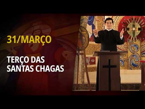 Terço das Santas Chagas | 31 de Março de 2026 | @PadreManzottiOficial