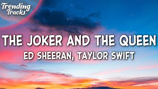 Ed Sheeran ft. Taylor Swift - The Joker And The Queen (Lyrics) Resimi