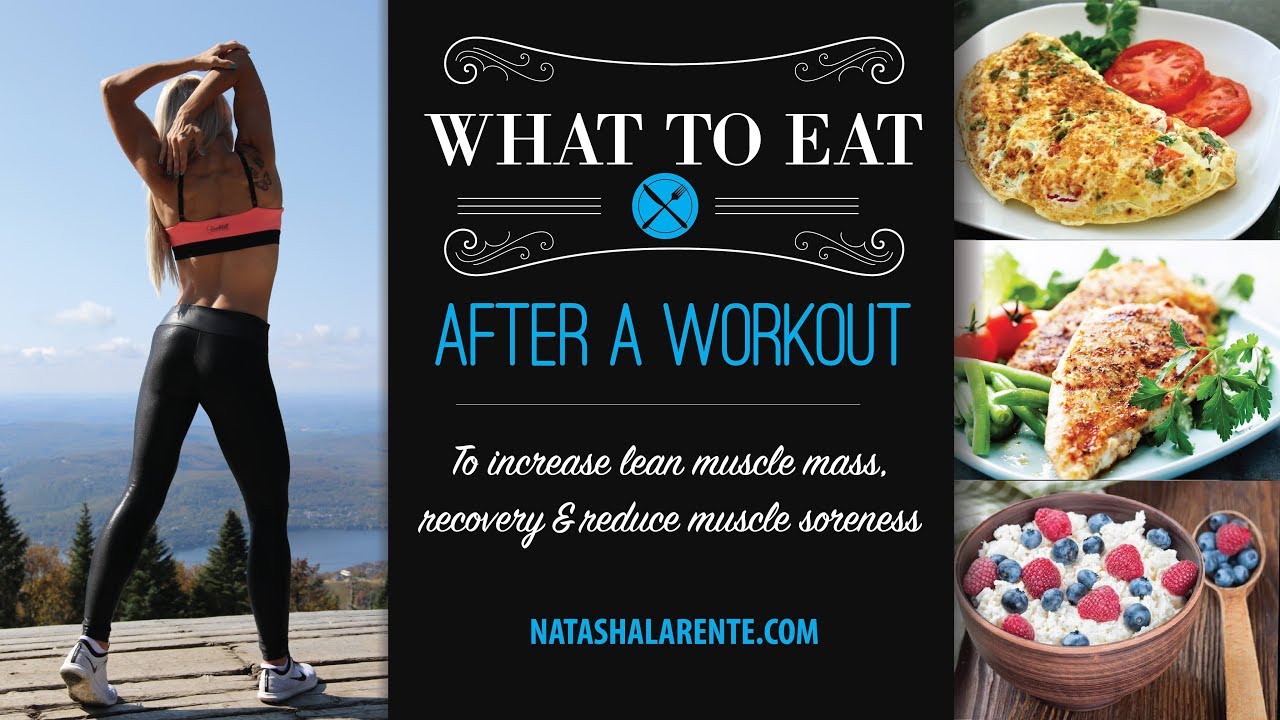 what-to-eat-after-workout-to-increase-lean-muscle-mass-recovery