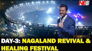 DAY-3: NAGALAND REVIVAL & HEALING FESTIVAL