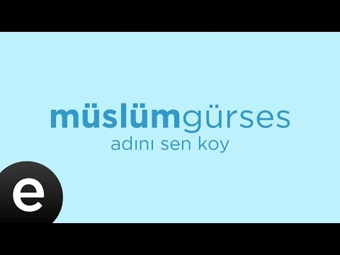 Adını Sen Koy (Müslüm Gürses) (Official Audio) #adinisenkoy - Esen Müzik