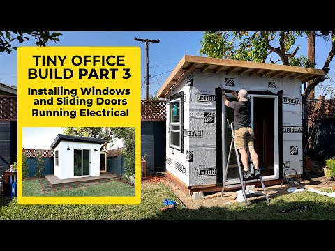 Part 3 - Installing Windows, Doors, and Electrical - Building a Tiny Office