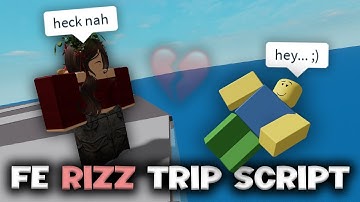 FE Rizz Trip Hub Script - ROBLOX EXPLOITING