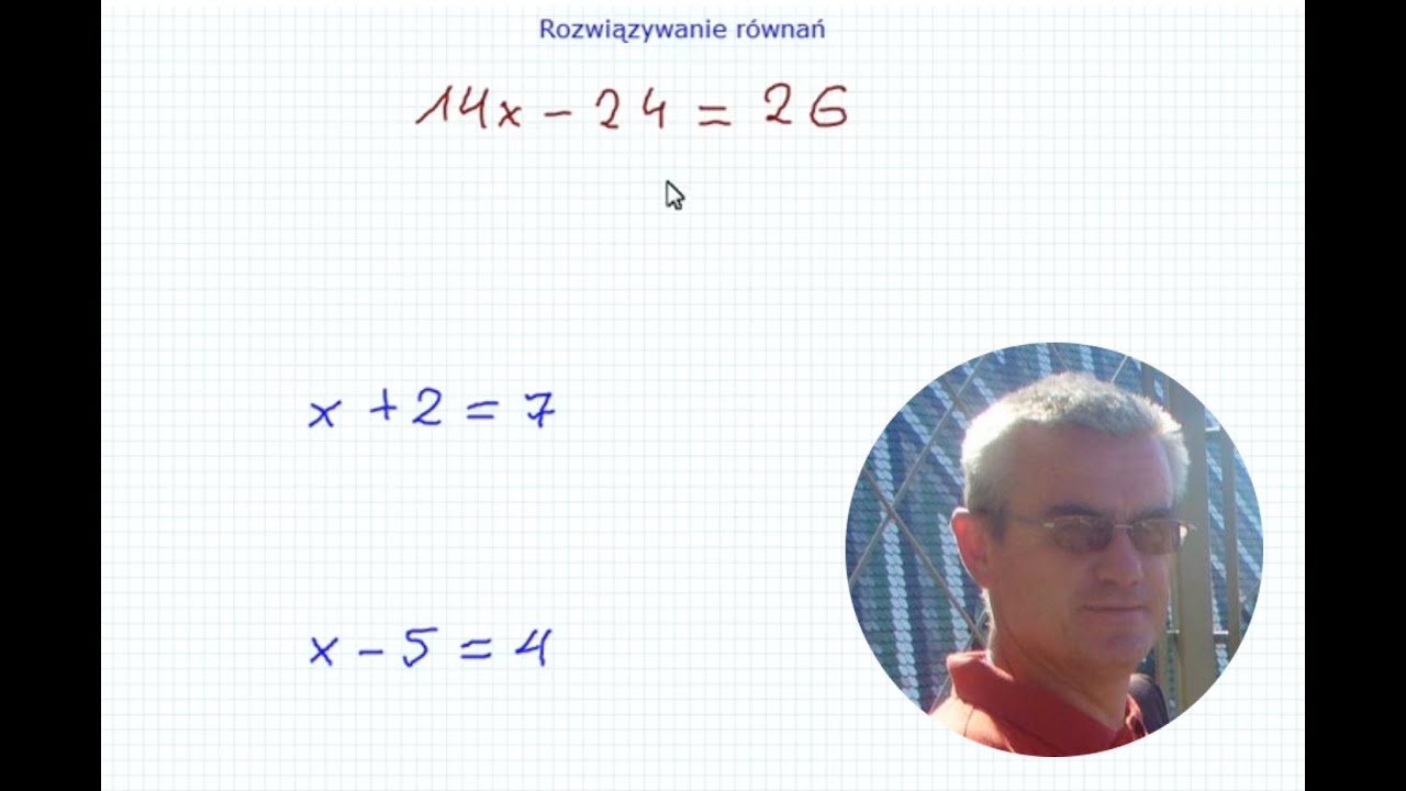 Rozwiązywanie równań - Matematyka Szkoła Podstawowa i Gimnazjum