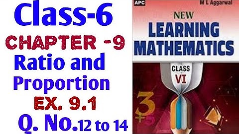 6th class Chapter- 9 Ratio and proportion Exercise 9.1 Question No. 12 ,13 and 14