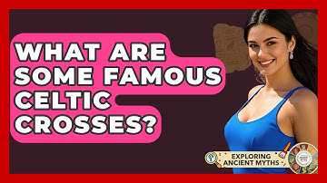 What Are Some Famous Celtic Crosses? - Exploring Ancient Myths