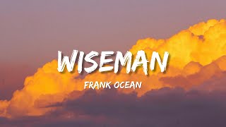 Frank Ocean - Wiseman (Lyrics) Resimi