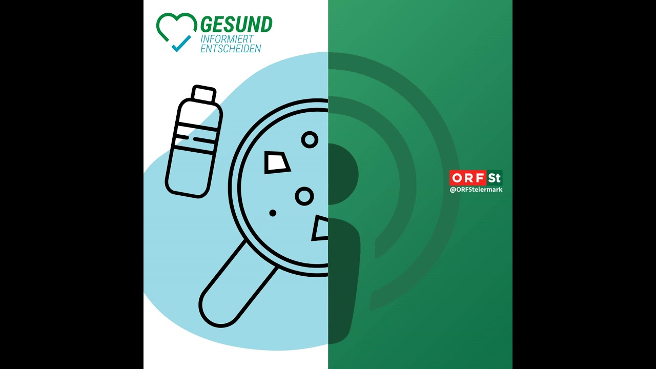 # 91: Gesund informiert mit Eleonore Fröhlich: Wie schädlich ist Mikroplastik?