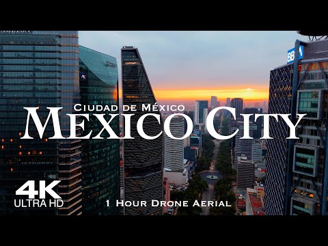 [4K] MEXICO CITY 2022 ?? 1 Hour Aerial Drone Relaxation Film UHD | Ciudad de México CDMX