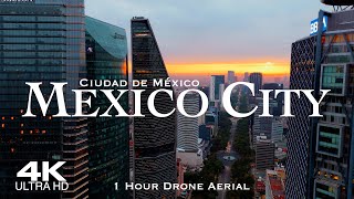 [4K] MEXICO CITY 2024  1 Hour Aerial Drone Relaxation Film UHD | Ciudad de México CDMX